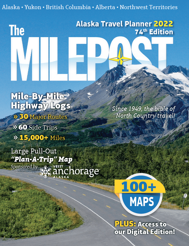 The Milepost: Alaska Travel Planner 2022