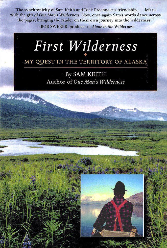 First Winderness: My Quest in the Territory of Alaska by Sam Keith