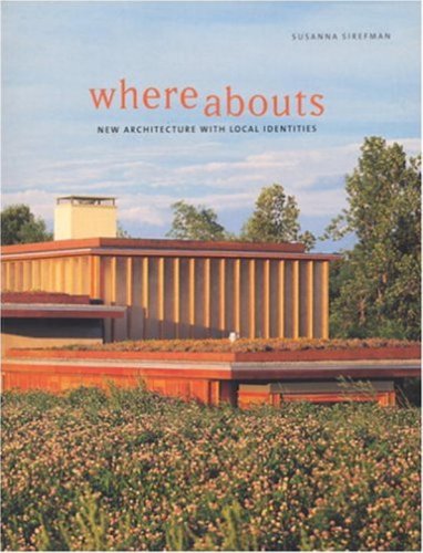 Whereabouts: New Architecture With Local Identities by Susanna Sirefman