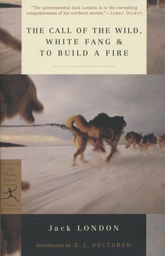 The Call of the Wild, White Fang & To Build a Fire by Jack London