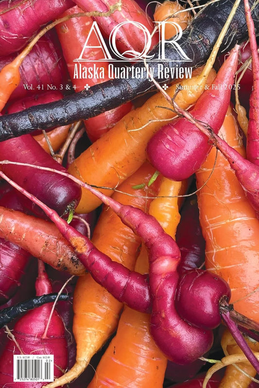 Alaska Quarterly Review Vol. 41, No. 3 & 4 Summer & Fall 2025