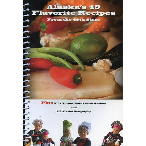 Alaska's 49 Flavorite Recipes from the 49th State