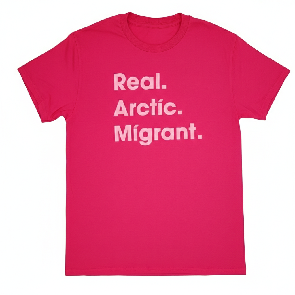 Real. Arctic. Migrant T-Shirt