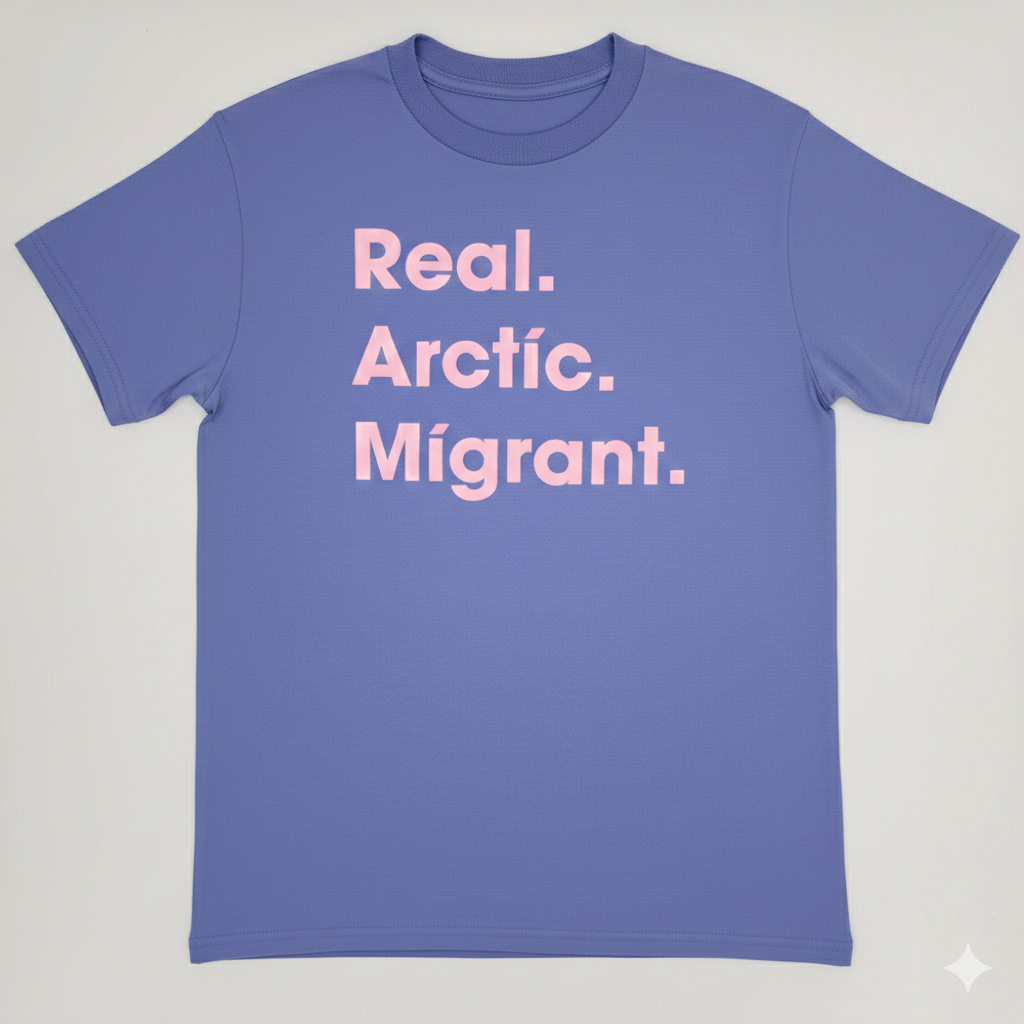Real. Arctic. Migrant T-Shirt