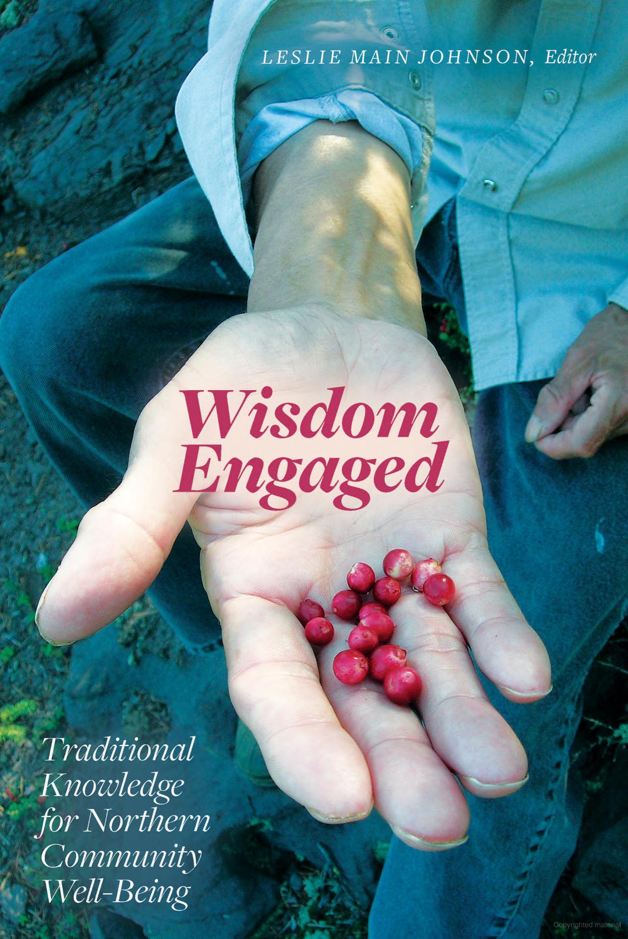 Wisdom Engaged: Traditional Knowledge for Northern Community Well-Being