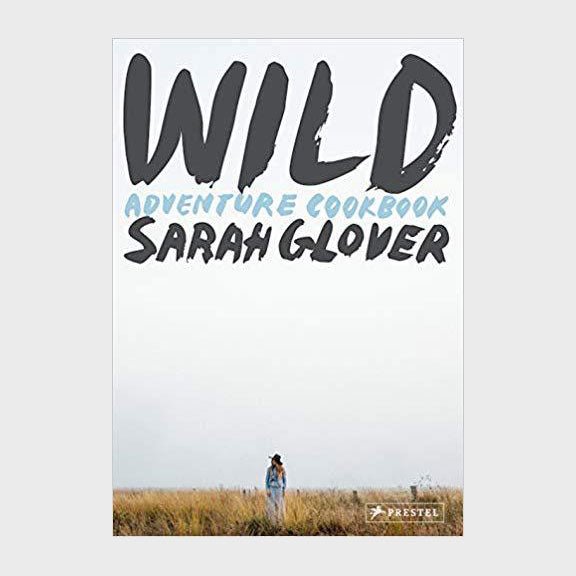 Wild: Adventure Cookbook by Sarah Glover
