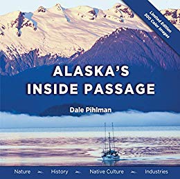 Alaska's Inside Passage by Dale Pihlman