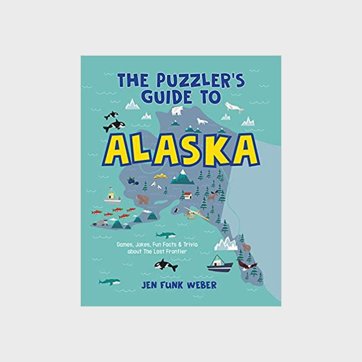 The Puzzler's Guide to Alaska by Jen Funk Weber