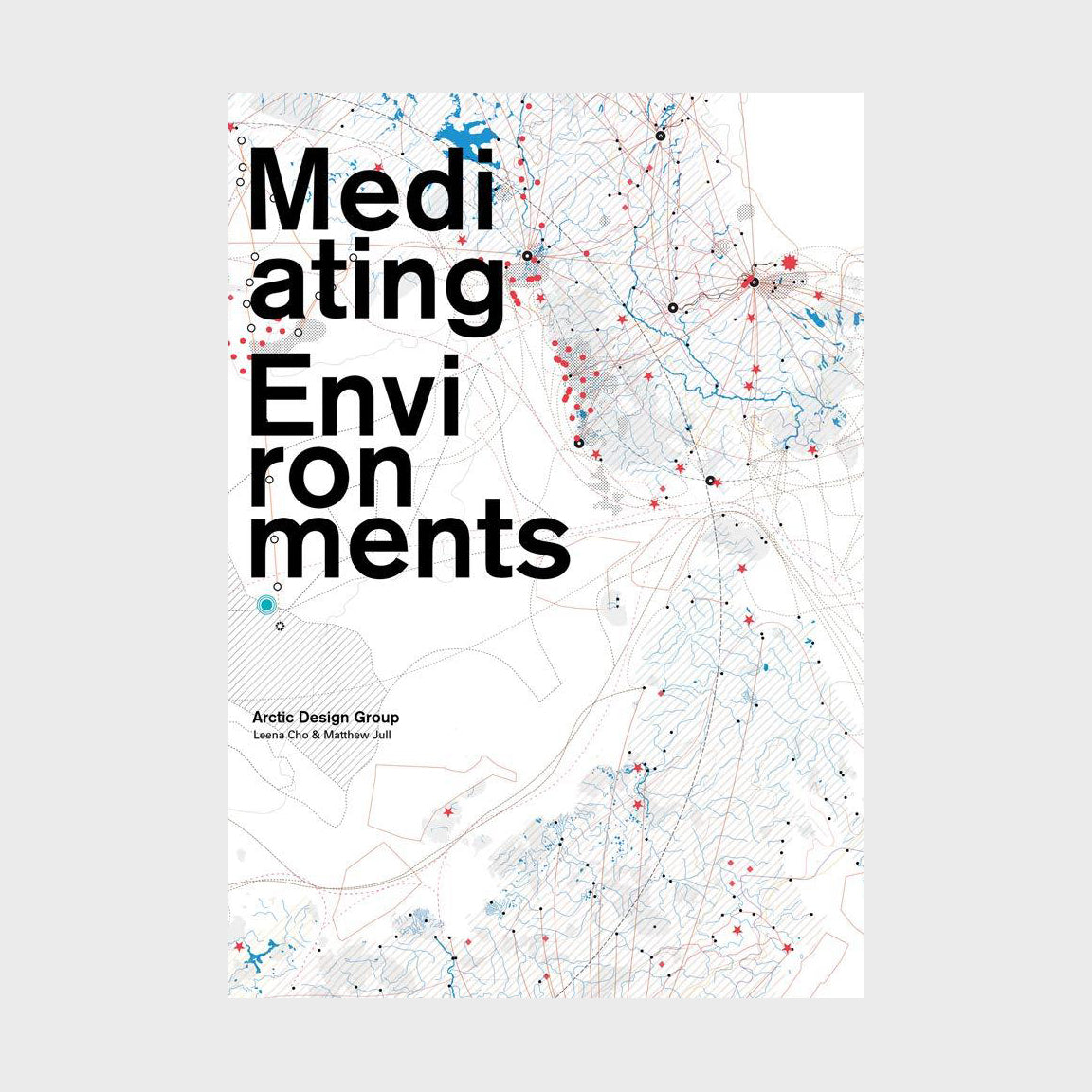 Mediating Environments (Next Cities) by Leena Cho