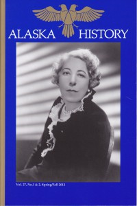 Alaska History Volume 27; Number 1 & 2 by Alaska Historical Society