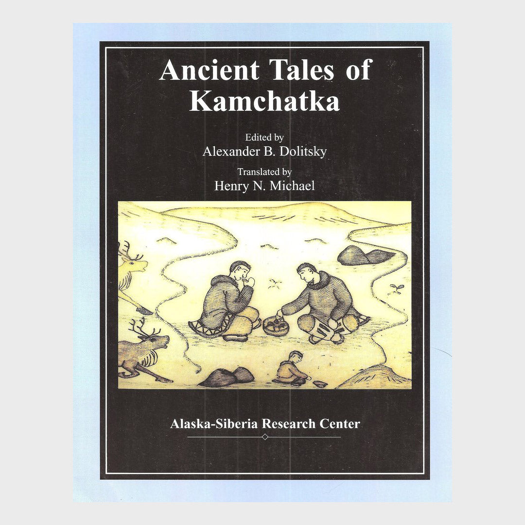 Ancient Tales of Kamchatka by Alexander B. Dolitsky