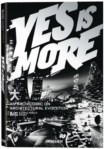 Yes is More by Bjarke Ingels