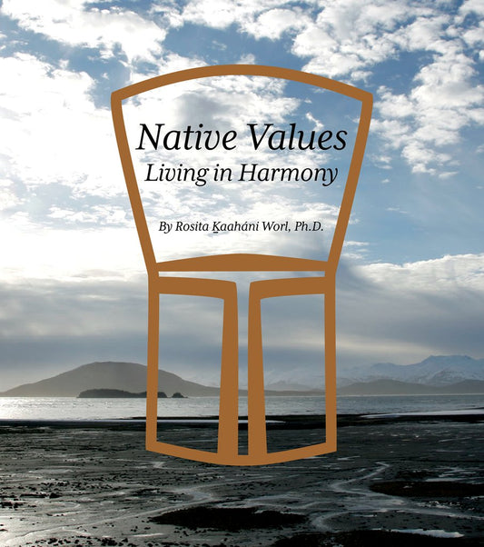 "NATIVE VALUES: LIVING IN HARMONY" - BABY RAVEN READS - by Rosita Worl, Ph.D.