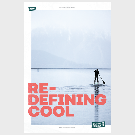 Welcome to Our North Poster - Re-Defining Cool