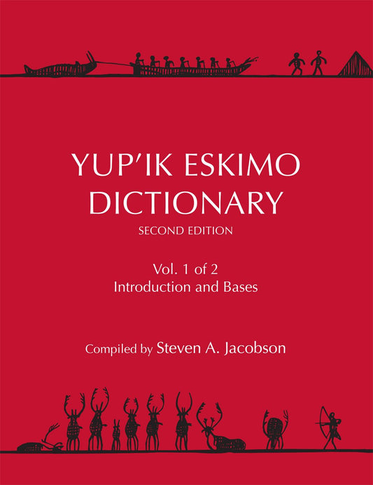 Yup'ik Eskimo Dictionary Two Volumes by Steven A. Jacobson
