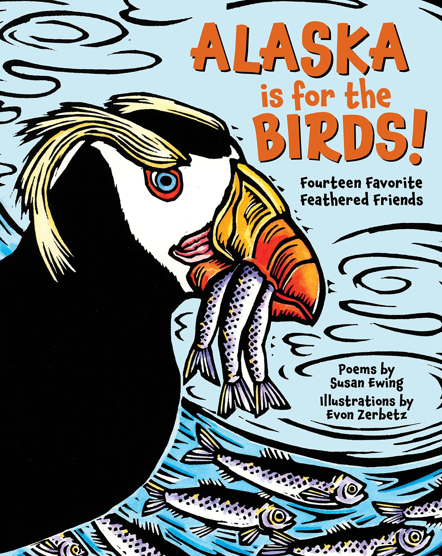Alaska is for the Birds! by Susan Ewing and Evon Zerbetz