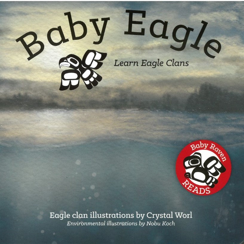 Baby Eagle by Crystal Worl illustrated by Nobu Koch