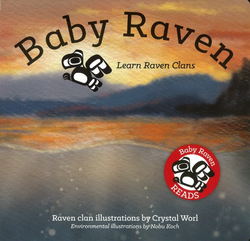 Baby Raven by Crystal Worl illustrated by Nobu Koch