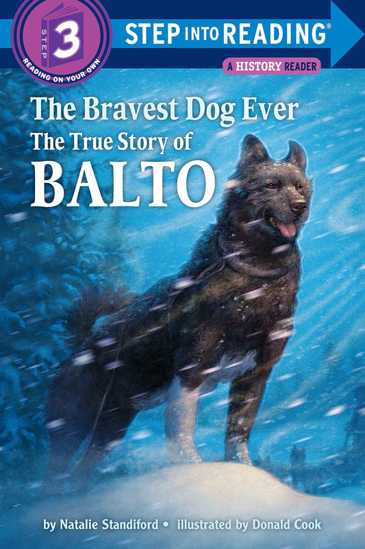The Bravest Dog Ever: The True Story of Balto by Natalie Standiford