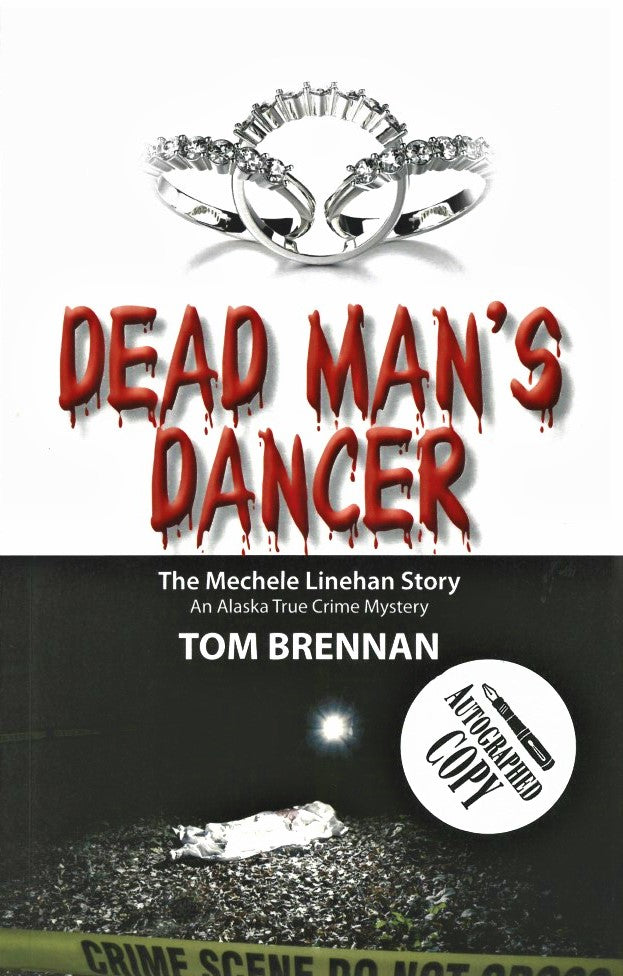 Dead Man's Dancer: The Mechele Linehan Story by Tom Brennan