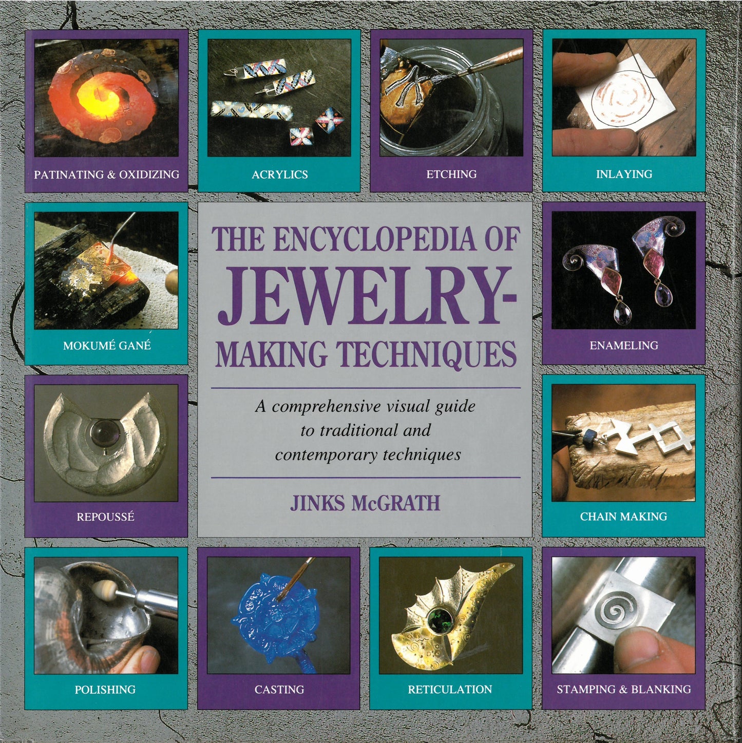 The Encyclopedia of Jewelry-Making Techniques by Jinks McGrath