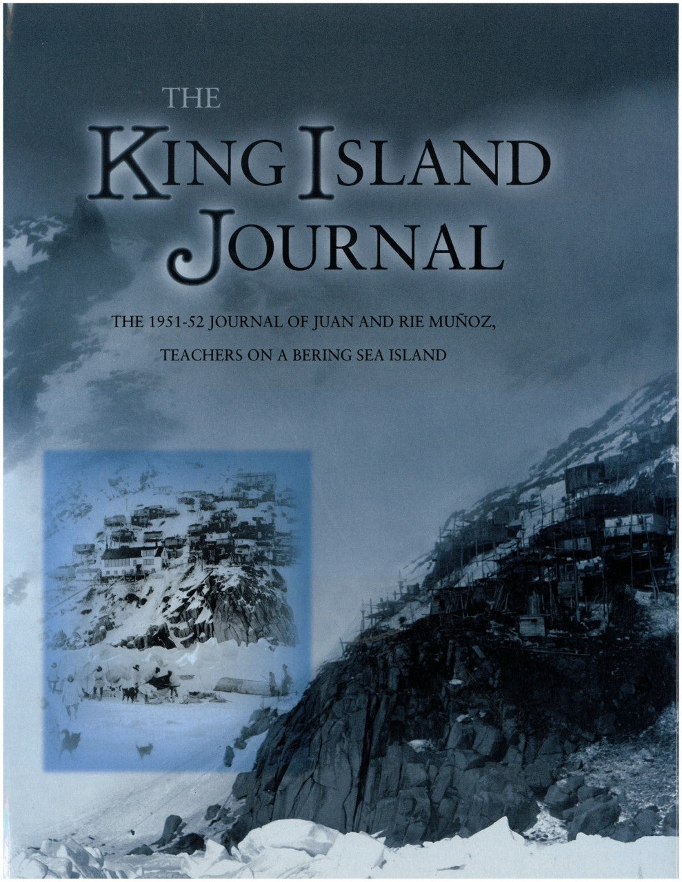 The King Island Journal by Juan Munoz Jr.