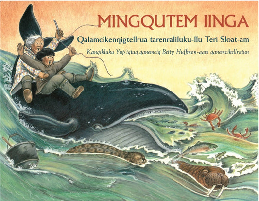 Mingqutem Iinga by Teri Sloat and Betty Huffmon