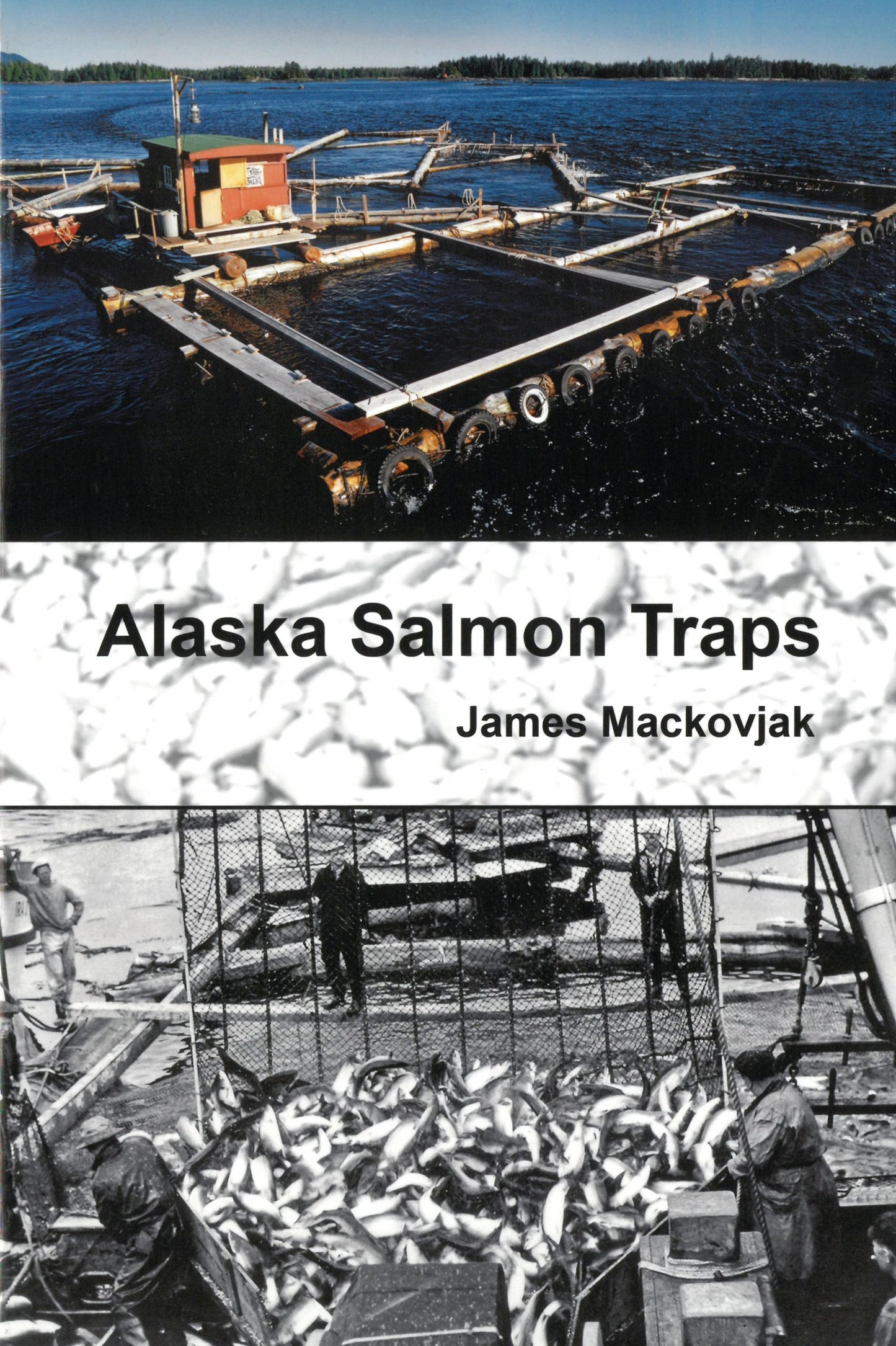 Alaska Salmon Traps by James Mackovjak