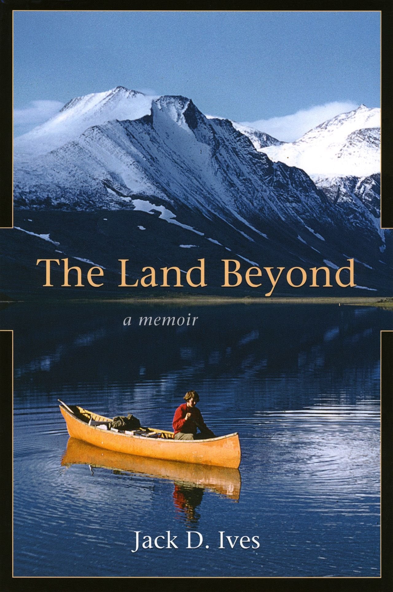 The Land Beyond: A Memoir by Jack Ives