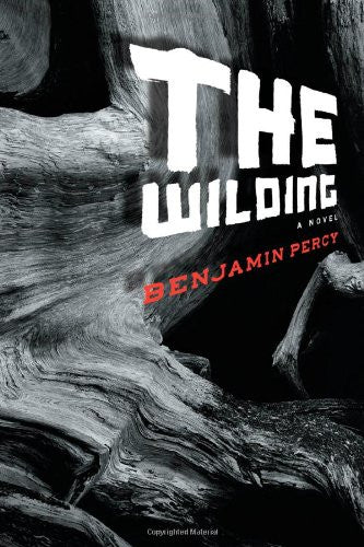 The Wilding by Benjamin Percy