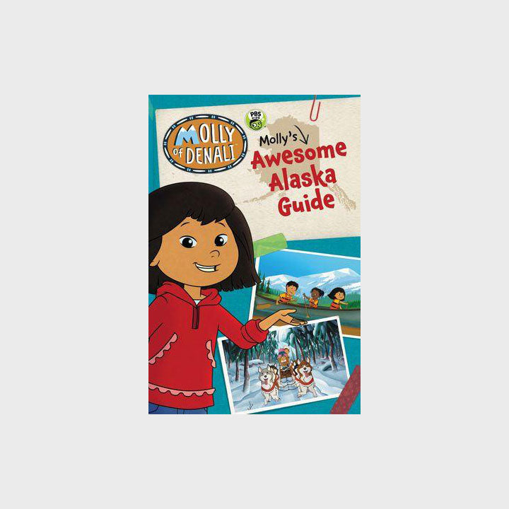 Molly of Denali: Molly's Awesome Alaska Guide